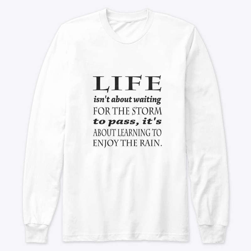 Life isn't about waiting