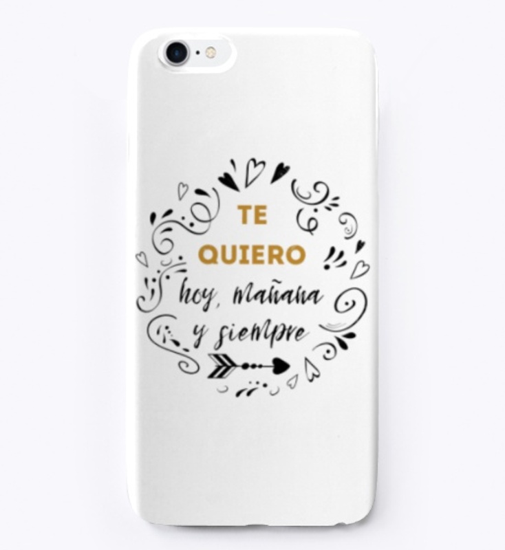 TE QUIERO hoy, mañana y siempre