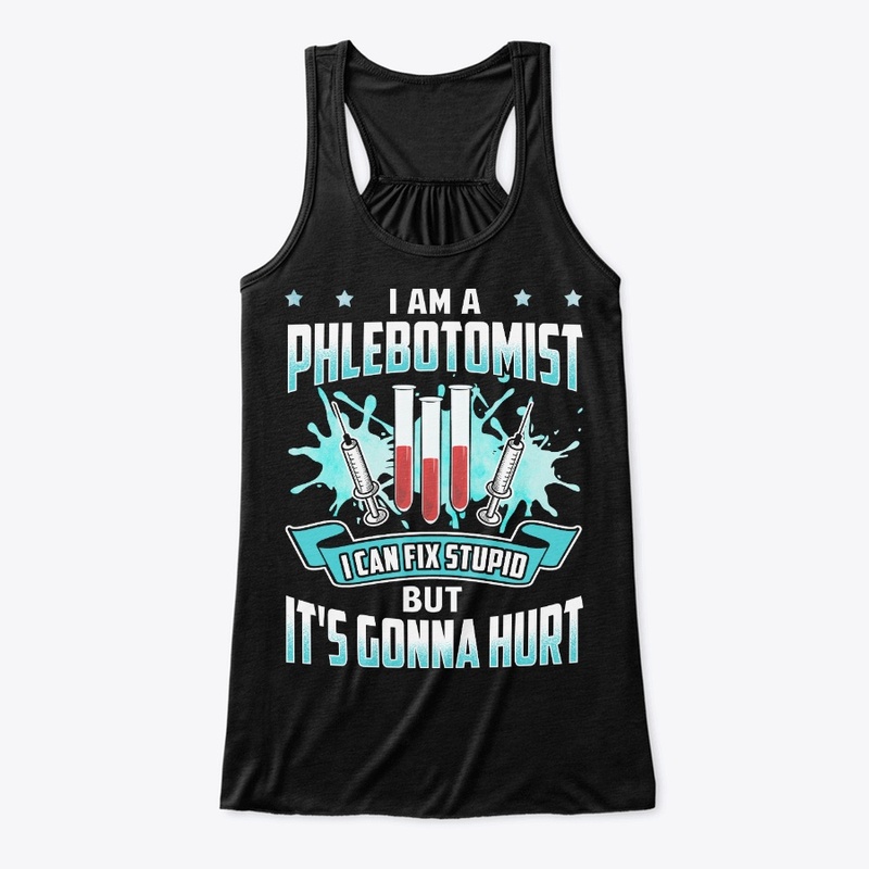 Funny Phlebotomist Gift Can Fix Stupid