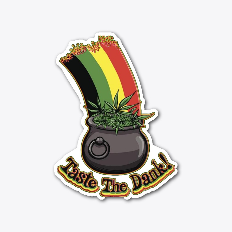 Taste the Dank