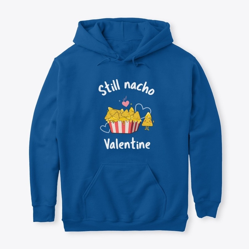 still nacho valentine 