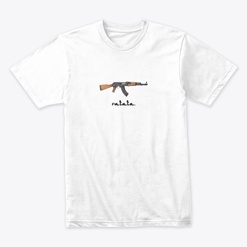 AK 47 "ratata"