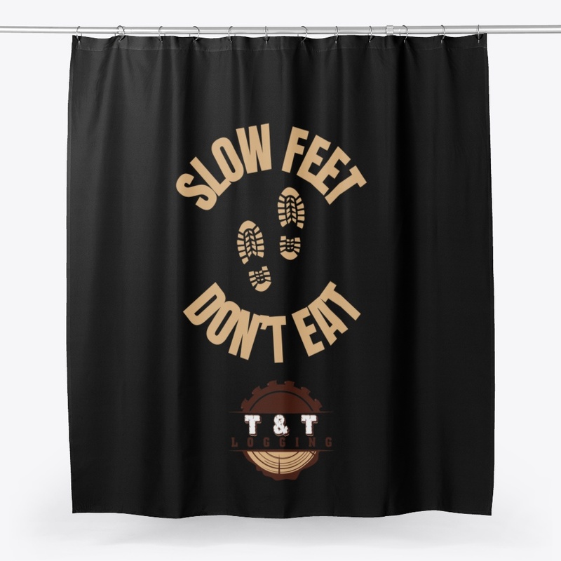 SLOW FEET DON'T EAT HOME