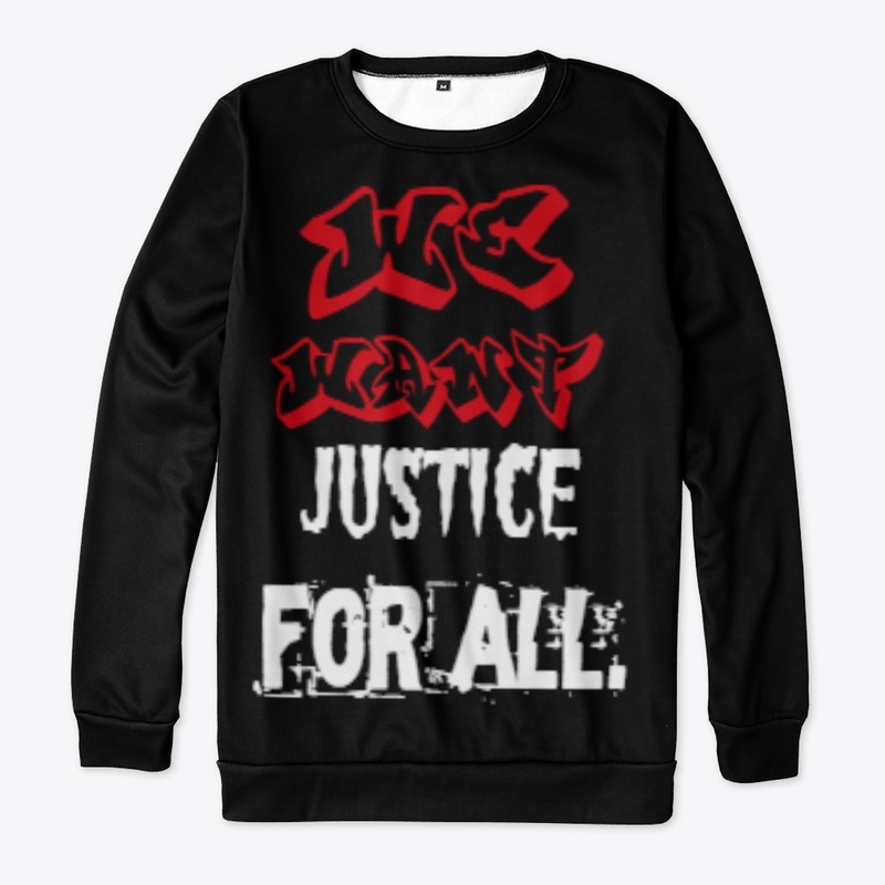 We want justice for all