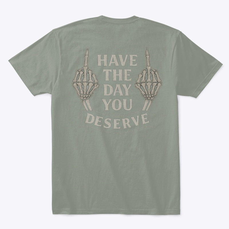 Day You Deserve