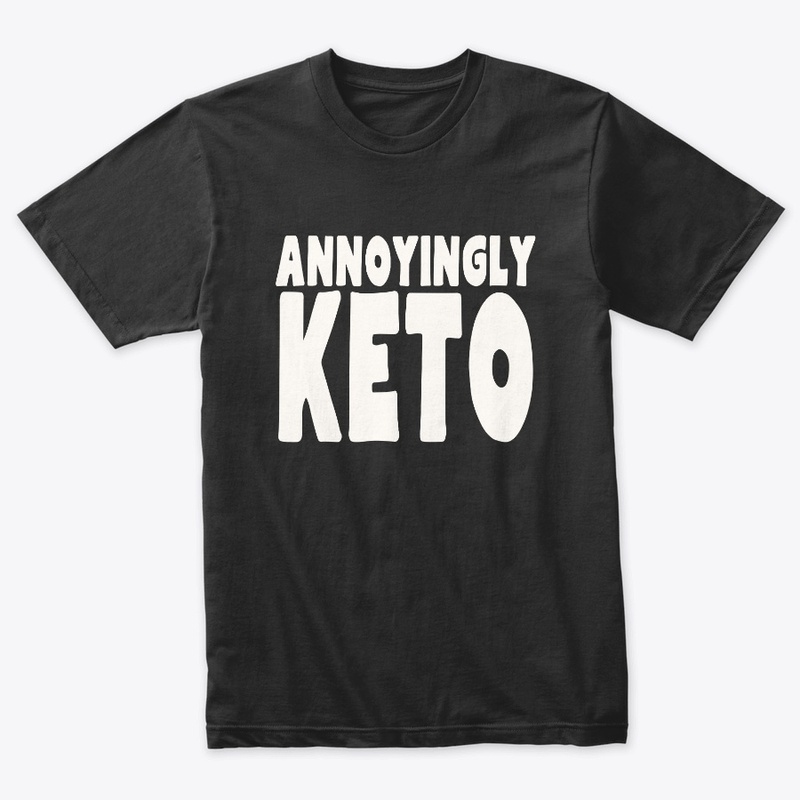 Annoyingly Keto