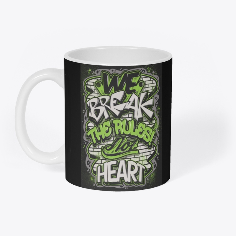  we break the rules! not heart 