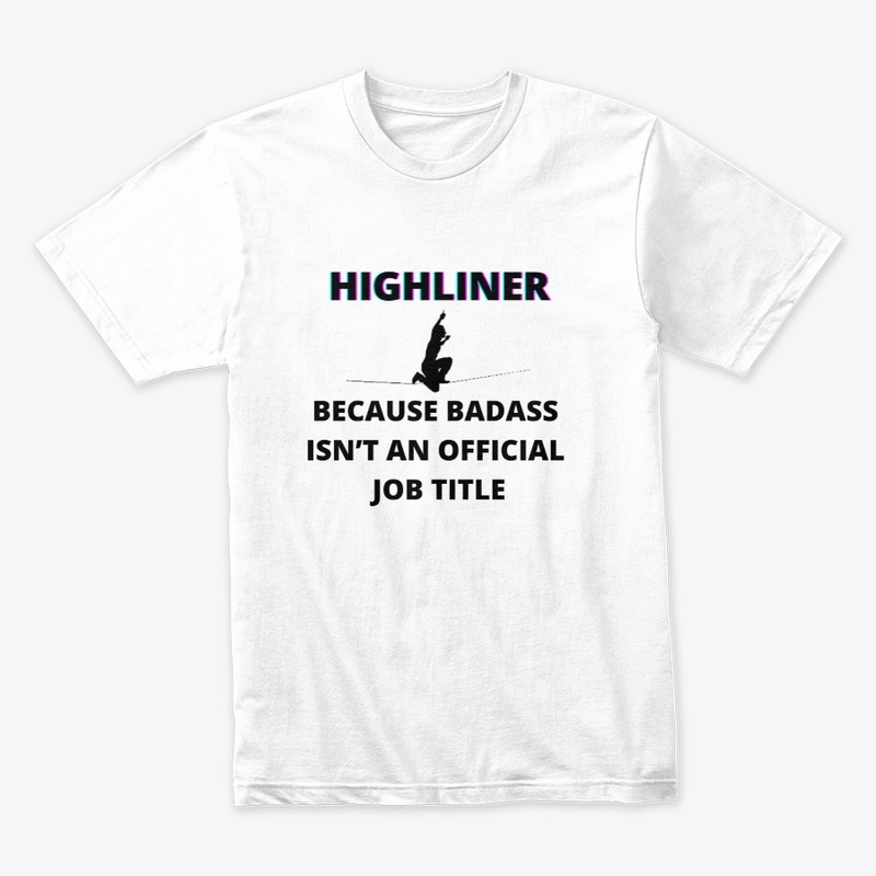 Highliner, badass is an not official job