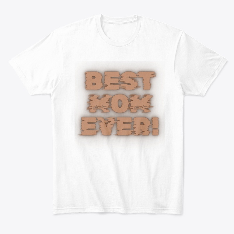 Best Mom Ever T-Shirt Design