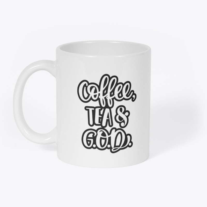 Coffee, Tea & G.O.D. Mug – White