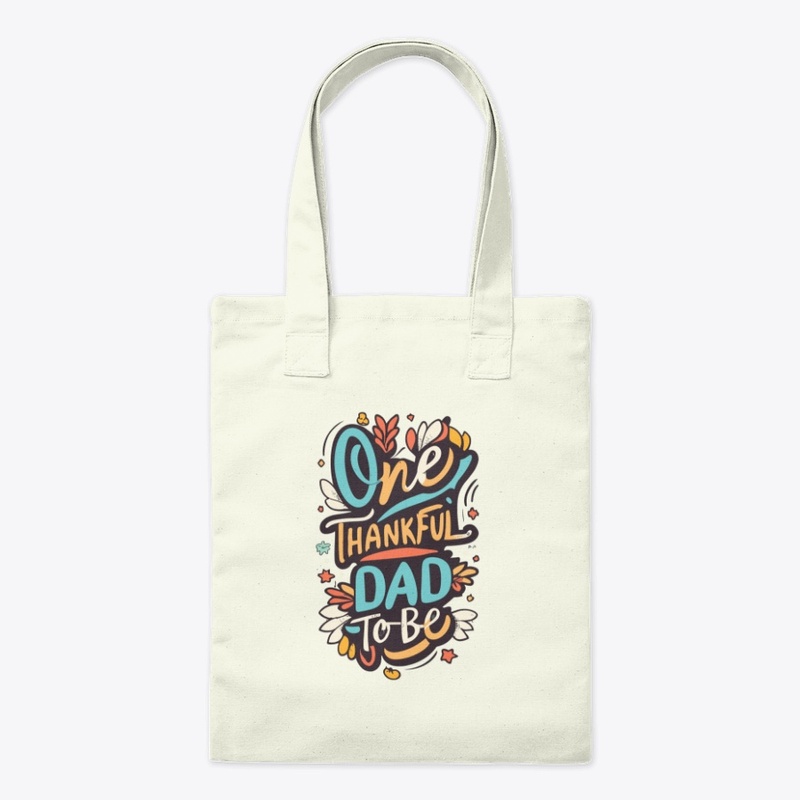 One Thanksfull DAD to be Designs
