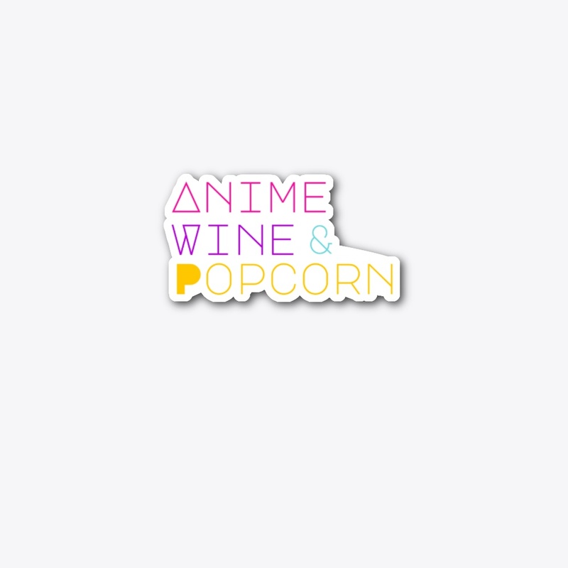 Anime, Wine, & Popcorn