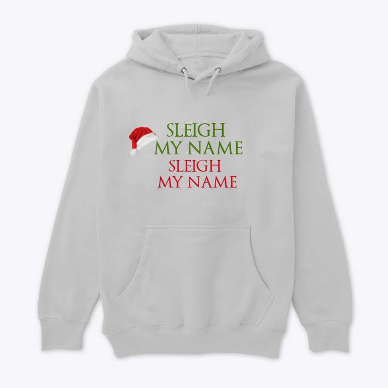 SLEIGH MY NAME