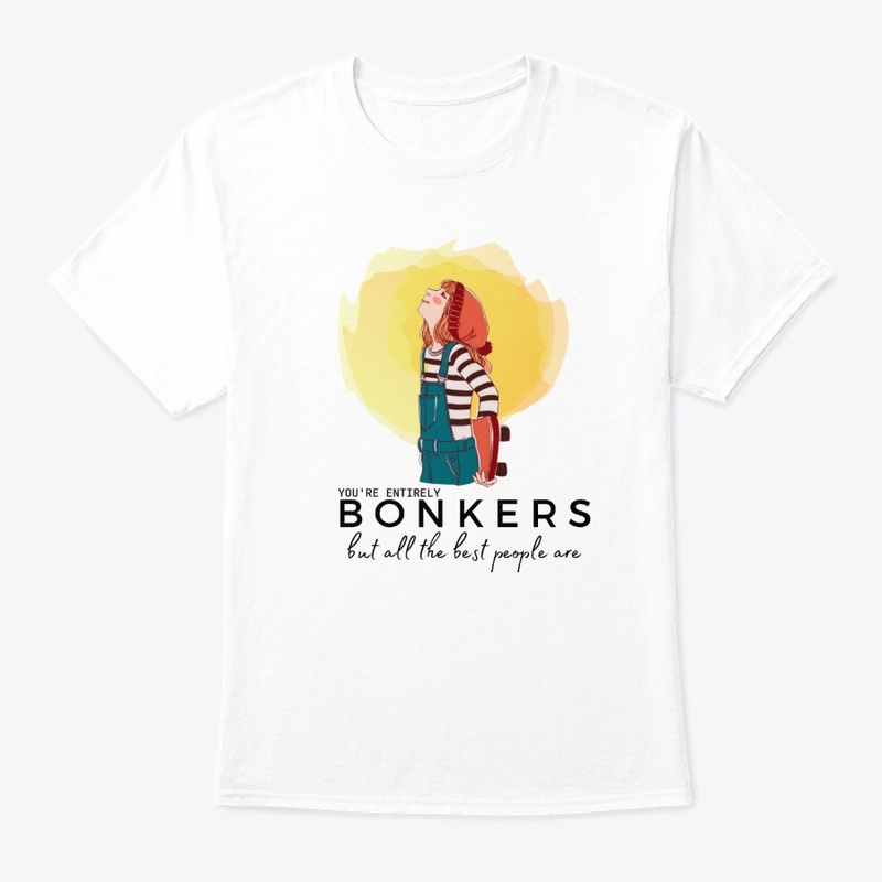 TEE - You're entirely bonkers 