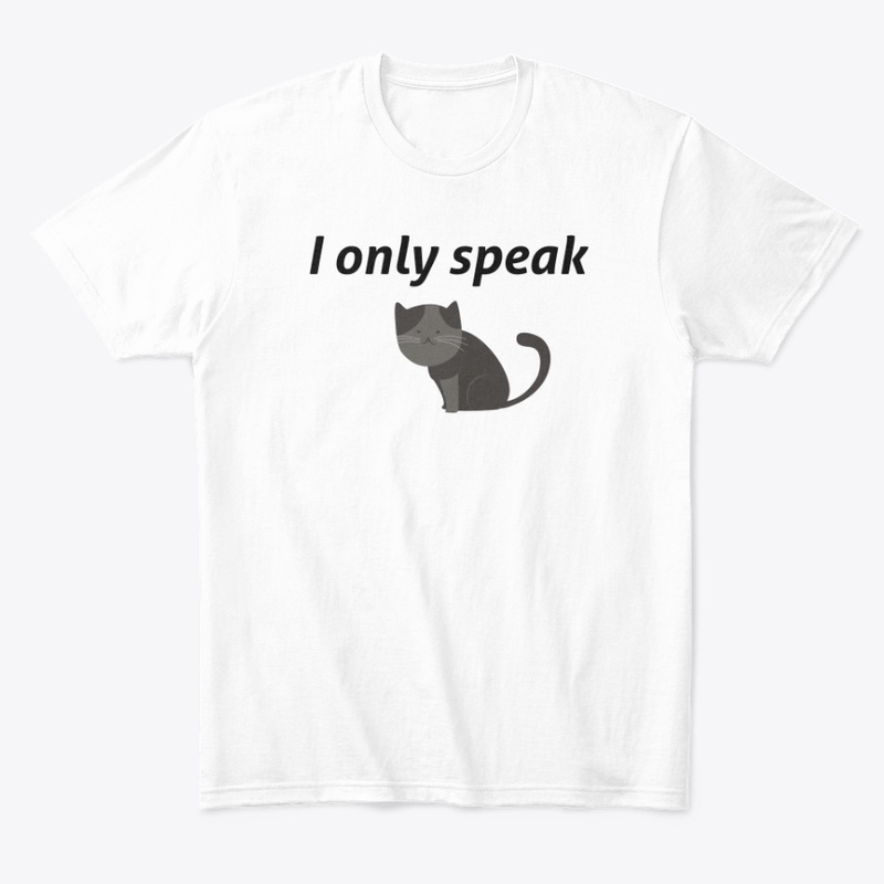 I Only Speak Cat