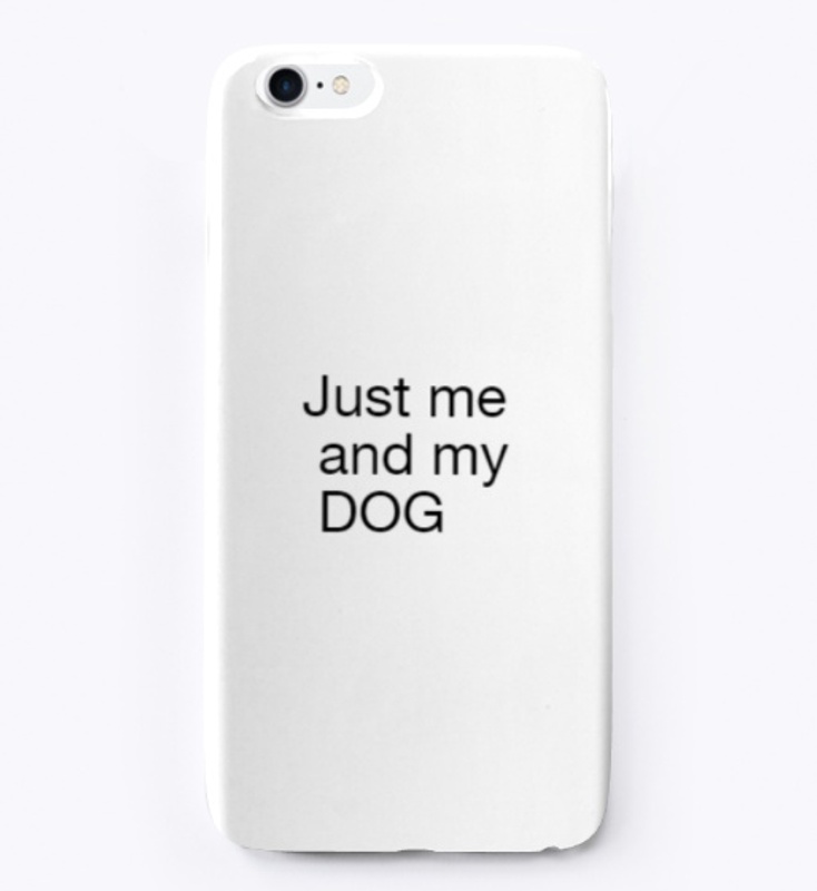 JUST ME AND MY DOG