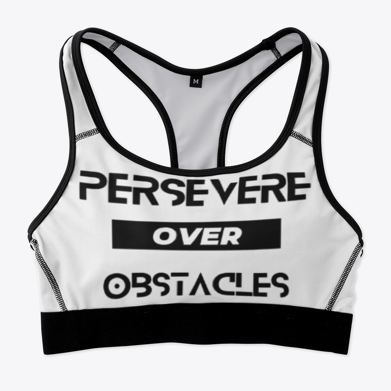 Persevere OVER Obstacles