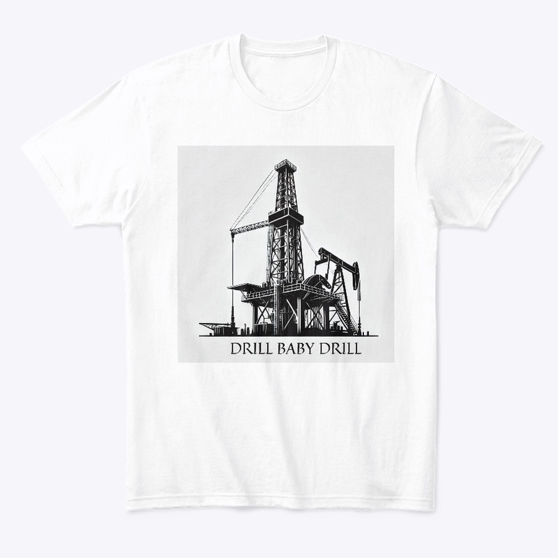 Drill Baby Drill
