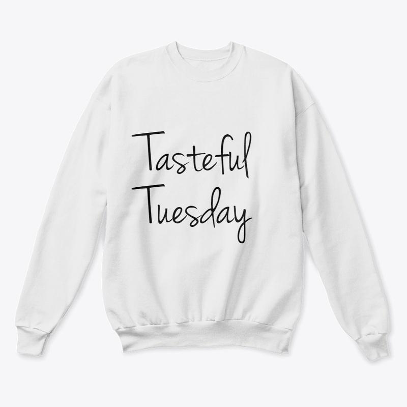 Tasteful Tuesday