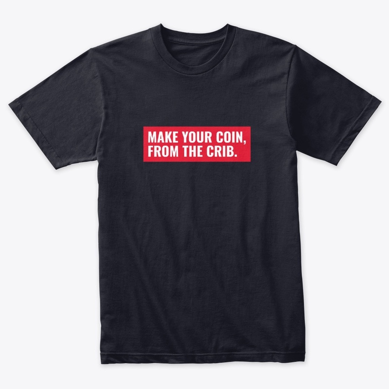 Make Your Coin, From The Crib