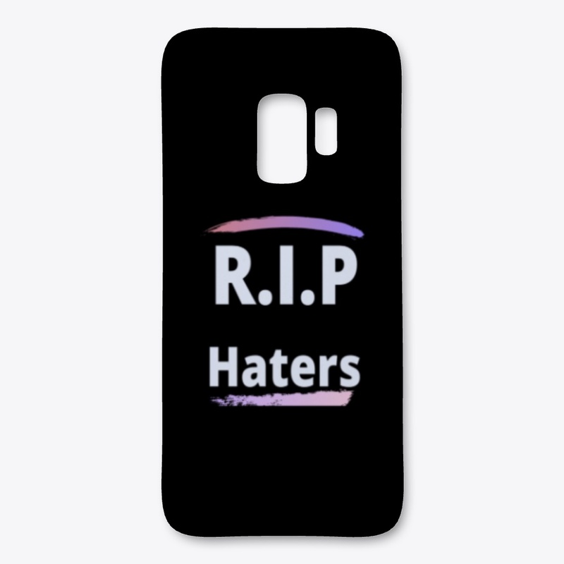 R.I.P haters 