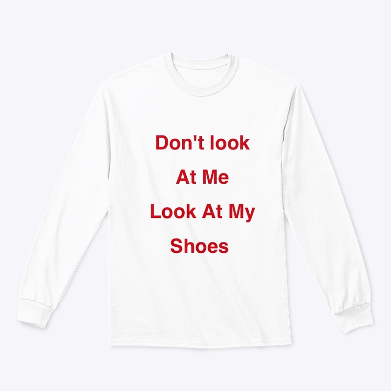 Look at my shoes 