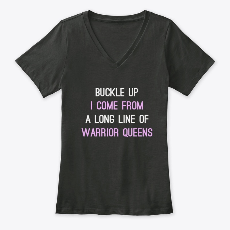 Buckle Up A Long Line Of Warrior Queens