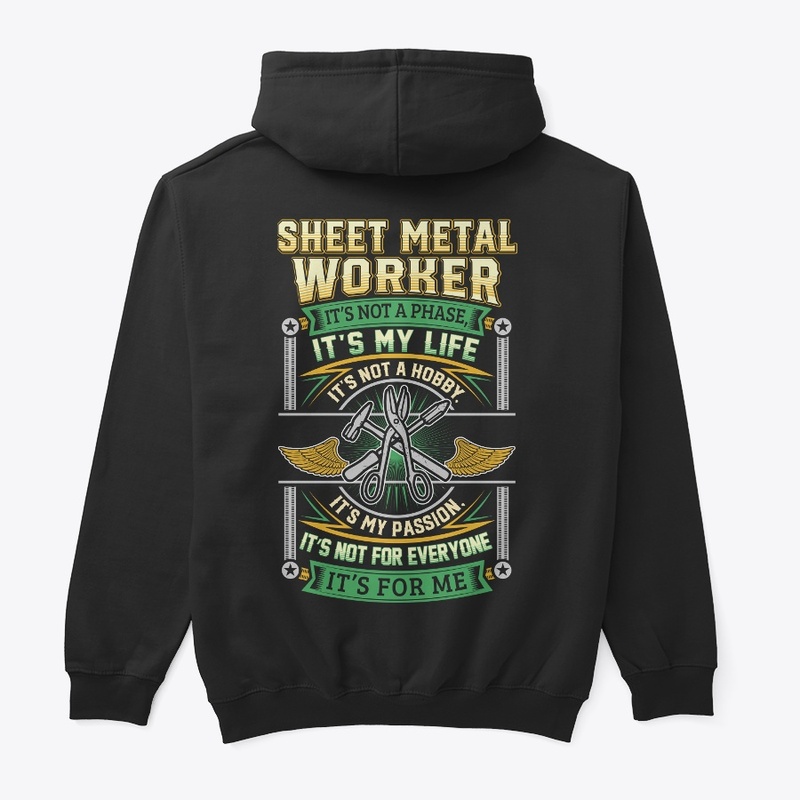 Sheet Metal Worker It's Not A Phase
