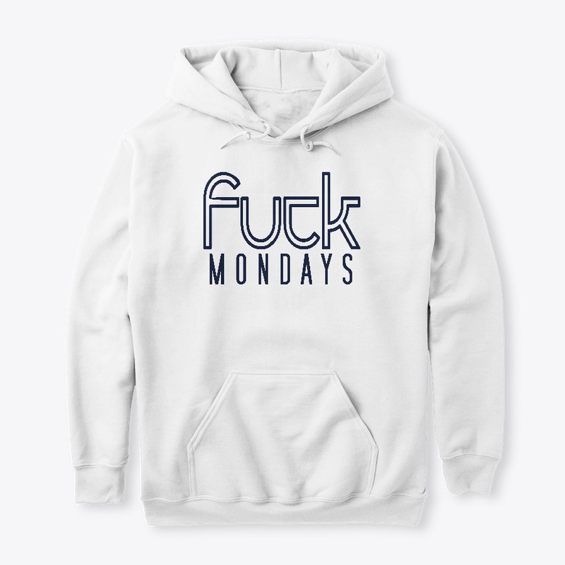 Fuck Mondays