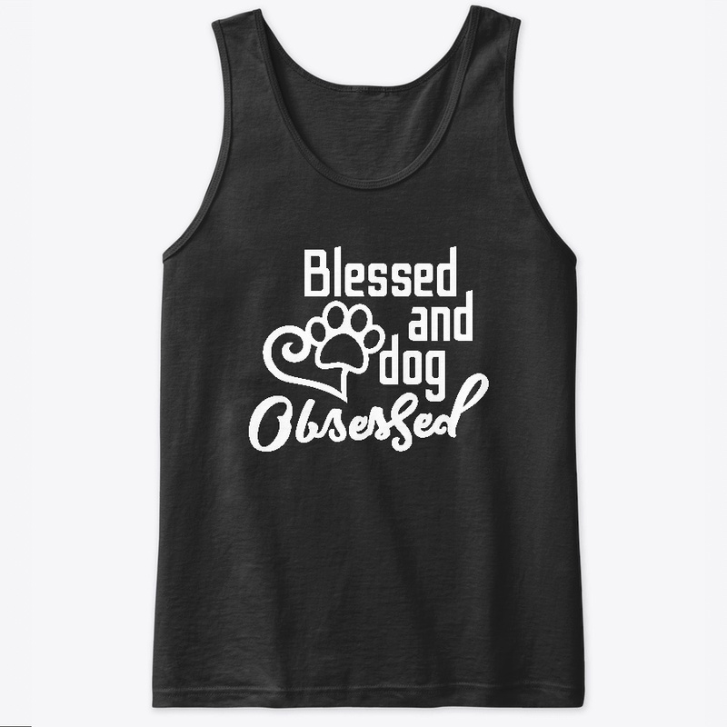Blessed And Dog Obsessed