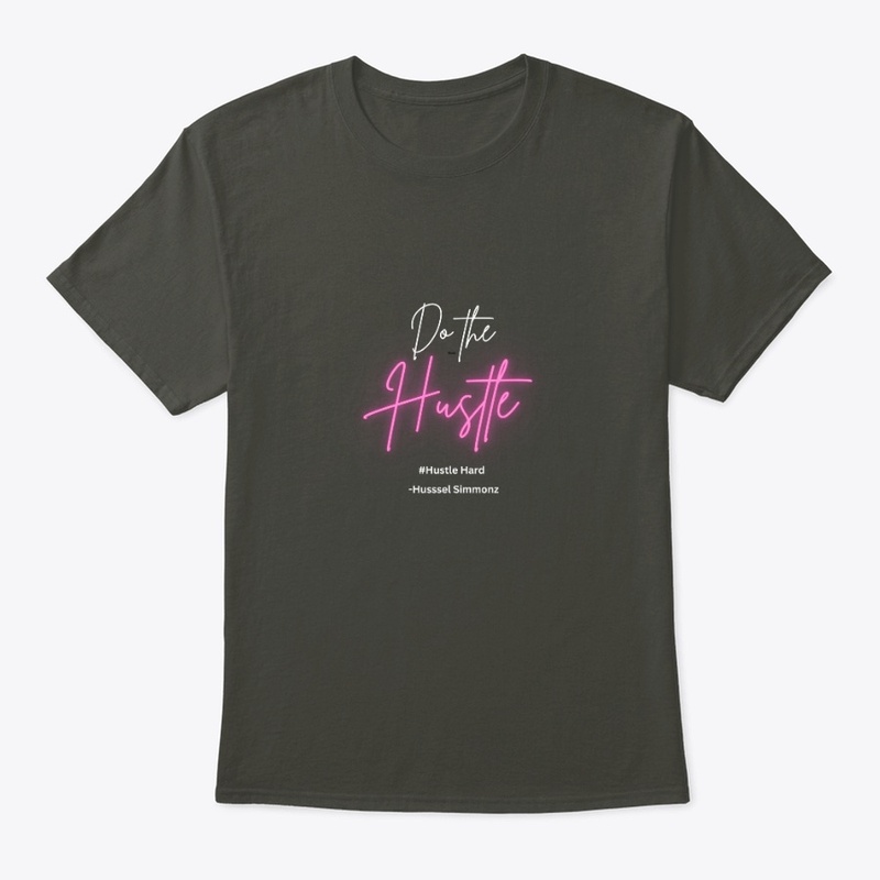 Do the Hustle Tees and Sweats
