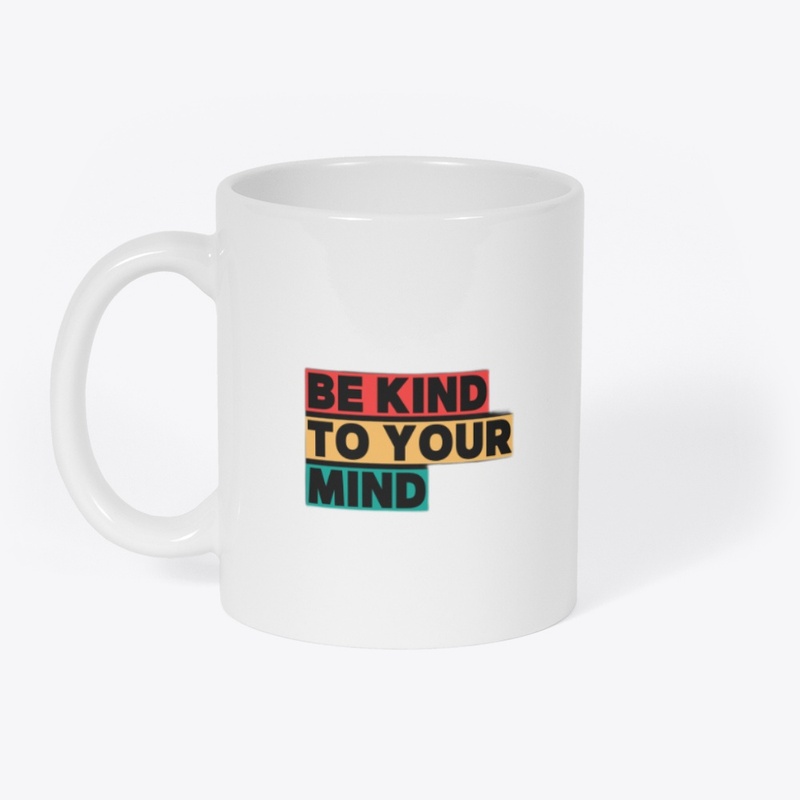 Be kind to your mind