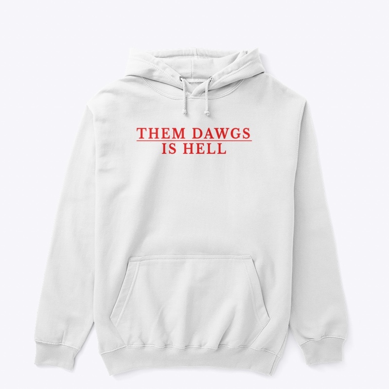 THEM DAWGS IS HELL (White/Red)