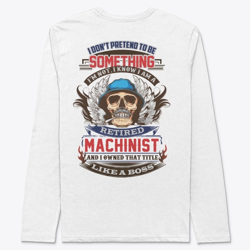 Non Pretending Retired Machinist Hoodie