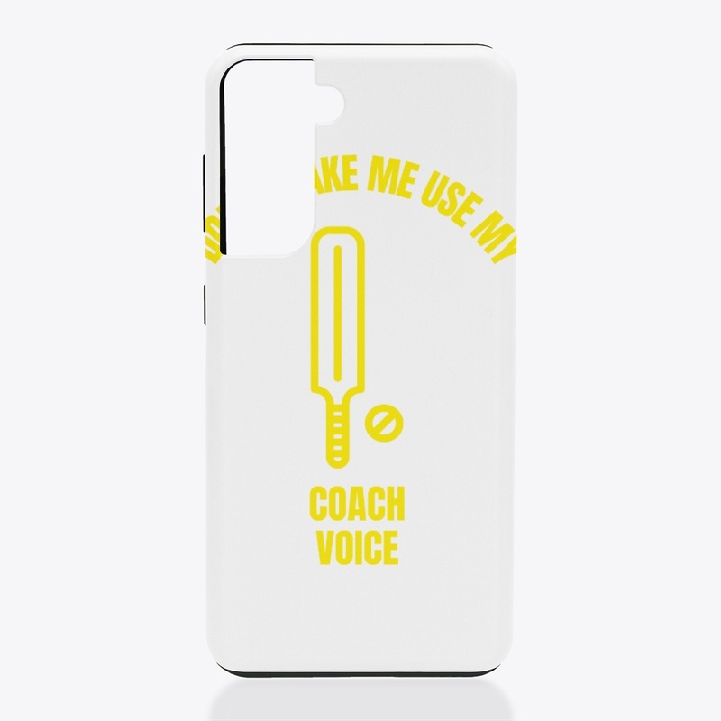 Don't make me use my cricket coach voice