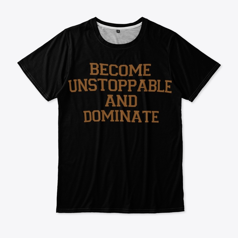 BECOME UNSTOPPABLE