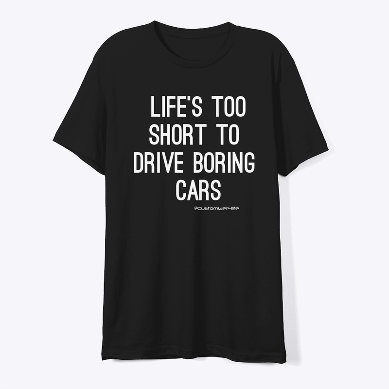 Life’s too short to drive boring cars