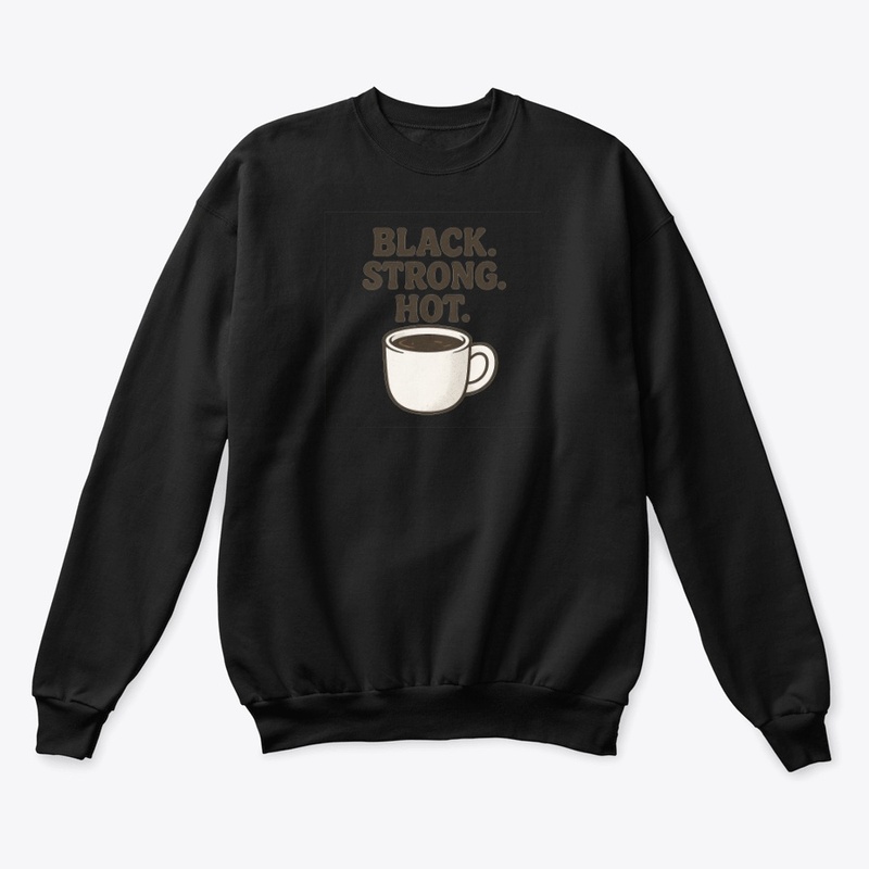 Black. Strong. Hot.