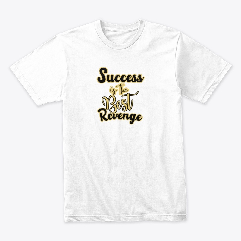 Success Is The Best Revenge