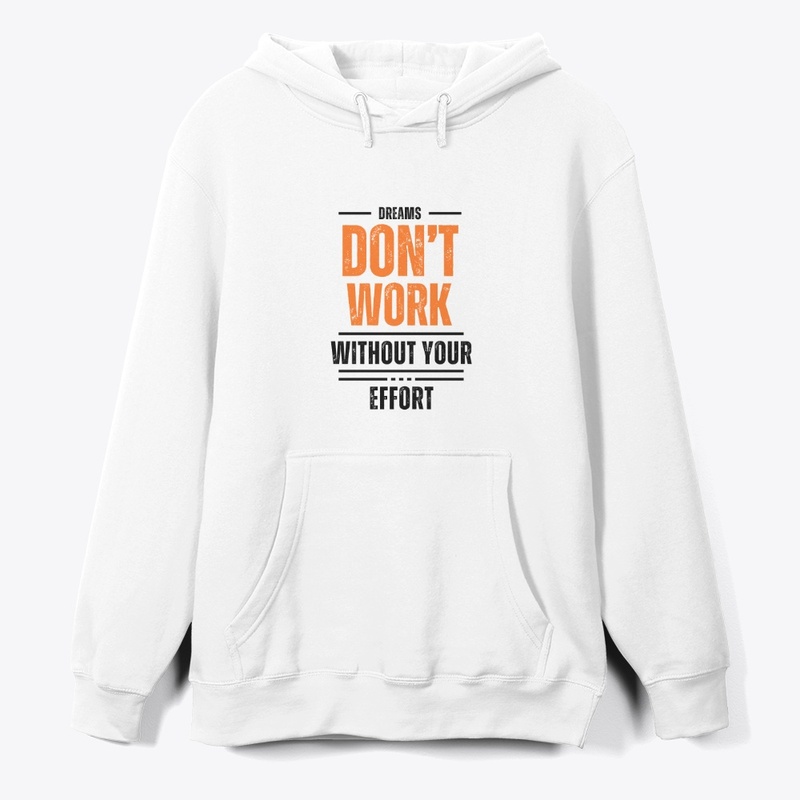 Dreams Need Effort – Motivational 