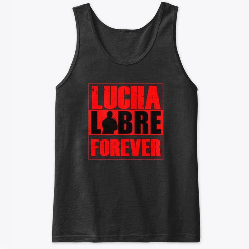 LUCHA LIBRE FOREVER - WRESTLING FOREVER