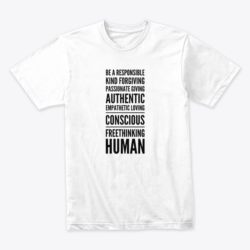 Be  A Responsible Human Equality Liberty
