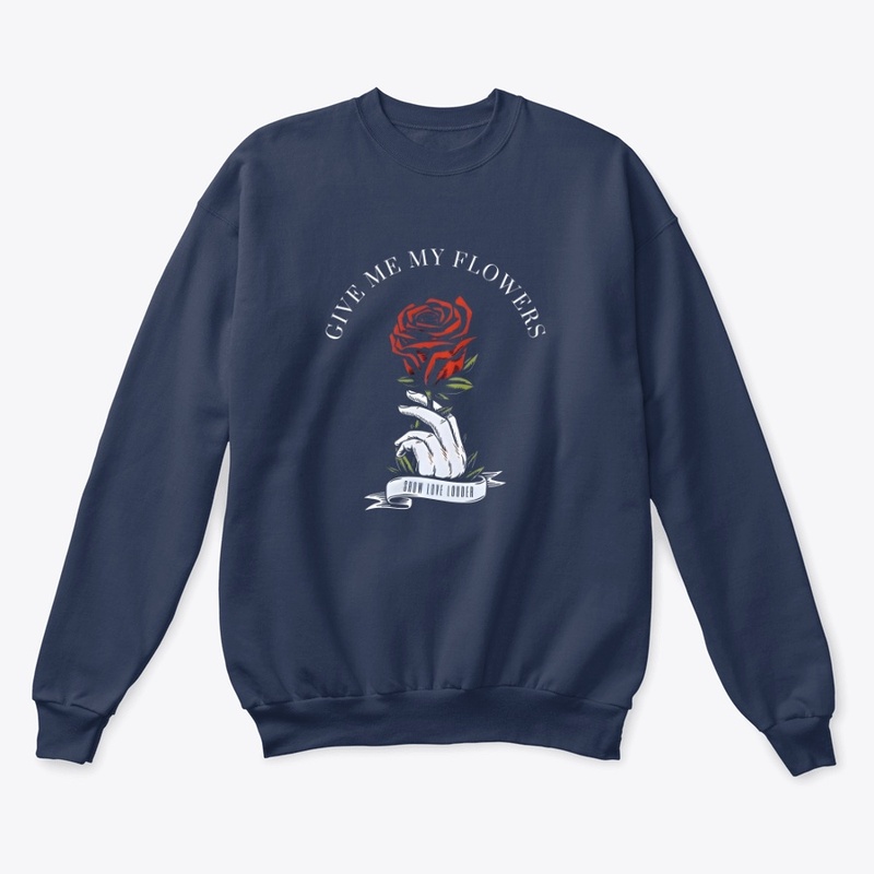 Just Give Me My Flowers