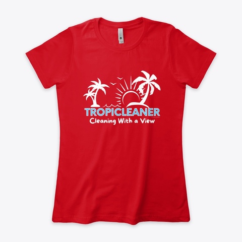 Tropicleaner Housekeeping Lady Gift Fun Red T-Shirt Front