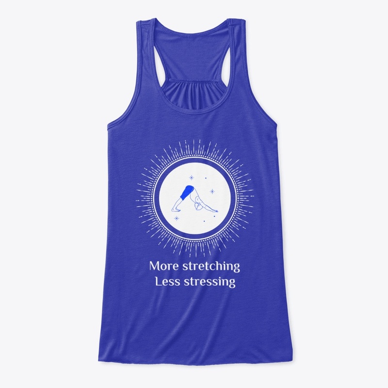 More stretching Less stressing