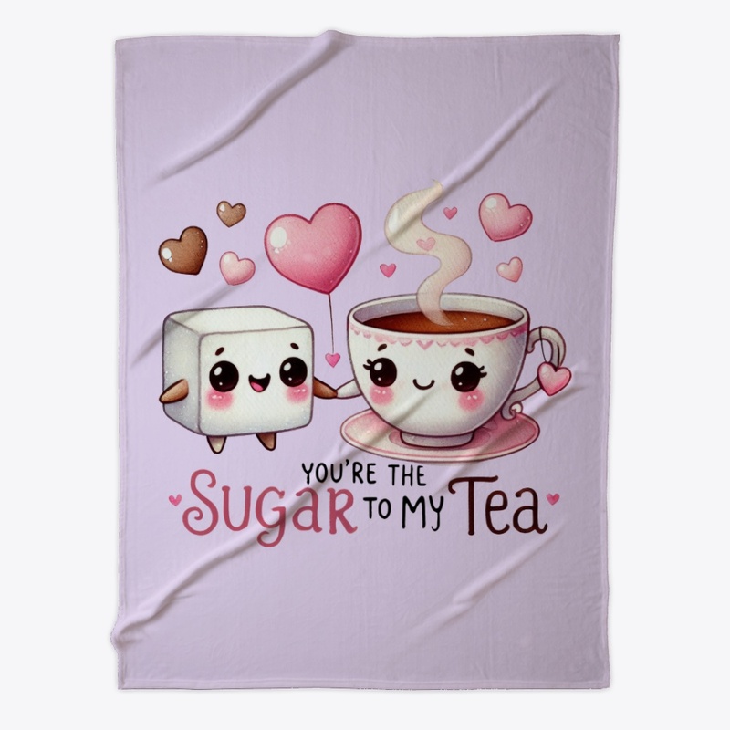 You're the Sugar to My Tea - Funny Love