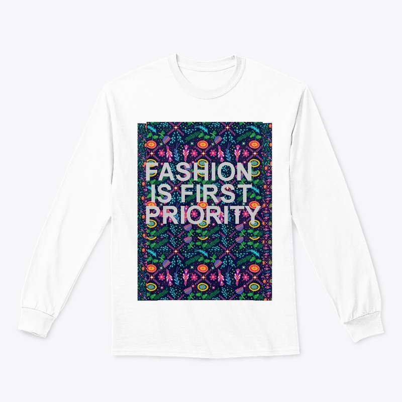 FASHION IS THE FIRST PRIORITY