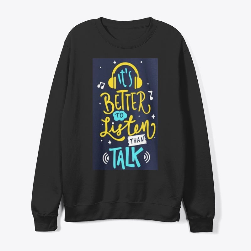 Better To Listen Than Talk