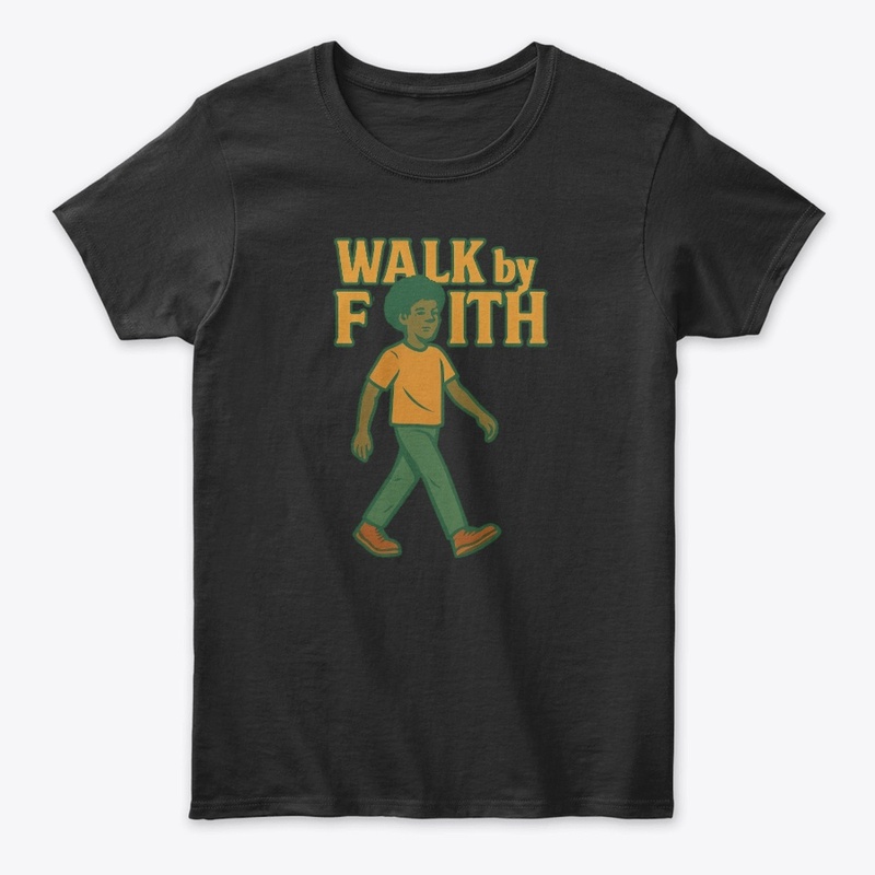 Walk By Faith