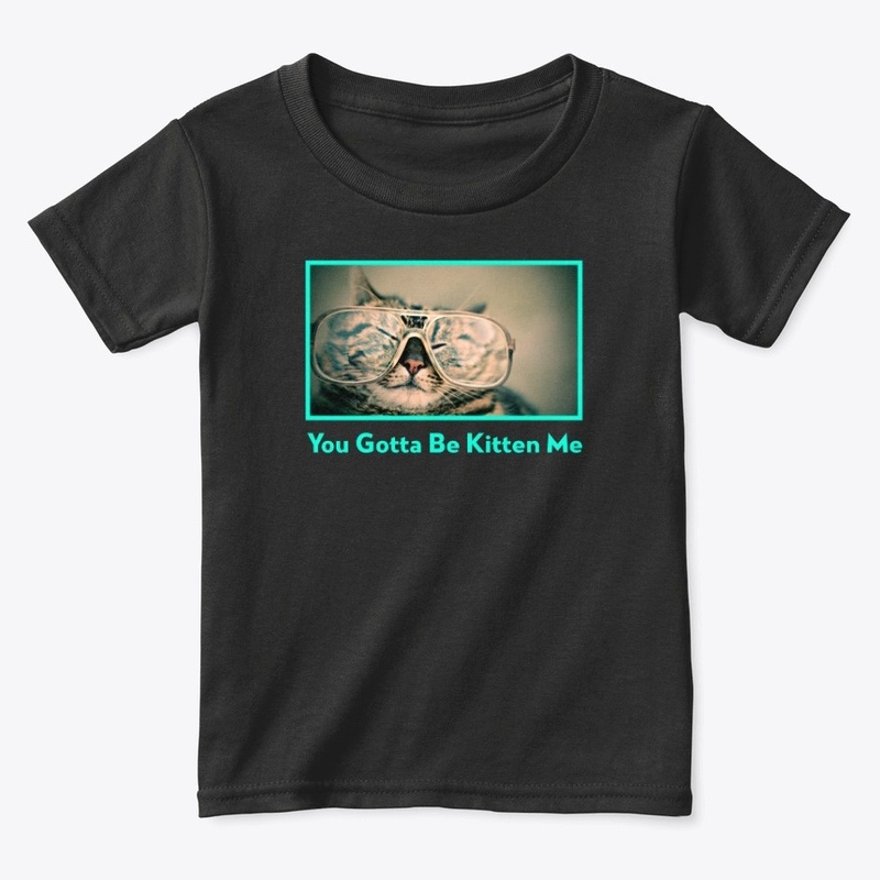 You Gotta Be Kitten Me | J.R. Designs